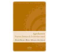 Agrohorror. Nuevas formas de lo insólito rural: 7 (Las puertas de lo posible)