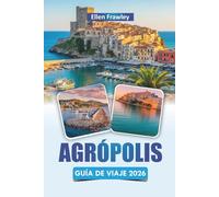 AGRÓPOLIS GUÍA DE VIAJE 2026: Explore las vistas de la costa, los monumentos históricos, la cocina local y las aventuras al aire libre en una encantadora ciudad del sur de Italia
