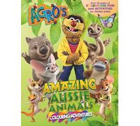 Agro's Amazing Aussie Animals | Colouring Adventures and Activity Book For Kids 3-12 Years: Puzzles, Games, Mazes, Word Searches, Art Fun and SO MUCH MORE AGRO GOODNESS!