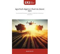 AgroTech Algérie L'Éveil du Géant Vert: Souveraineté Alimentaire, Intelligence Artificielle et Robotique Saharienne