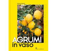 Agrumi in vaso (Vivere il giardino)