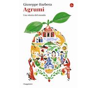 Agrumi. Una storia del mondo (La cultura)