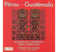 Agrupacion Musica - Perou Guatemala Cathedrales