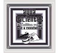 Agua Calientes - Un'altra Voce/Just a Revolution