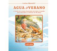 AGUA DE VERANO: Libro para niños de 6 a 10 años: relatos ilustrados sobre la naturaleza del mundo, con diccionarios, curiosidades científicas y láminas para colorear