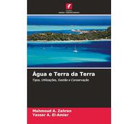 Água e Terra da Terra: Tipos, Utilizações, Gestão e Conservação