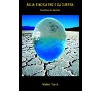 Água: Eixo Da Paz E Da Guerra (ebook)