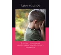ÁGUA, VIDA E SUSTENTABILIDADE: Educação ambiental, preservação da água e sustentabilidade