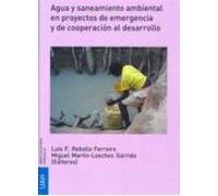 Agua y saneamiento ambiental en proyectos de emergencia y de cooperación al desarrollo
