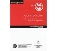 Agua y Territorio. (consideración especial de la reforma de los estatutos de autonomía) (Monografía)