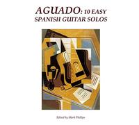 Aguado: 10 Easy Spanish Guitar Solos (Spanish Guitar Solos Collection)