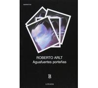 Aguafuertes porteñas cultura y política