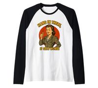 Aguanta ahí se Pone Peor Mujer Retro Arte Camiseta Manga Raglan