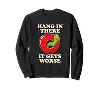 Aguantar allí se Pone Peor Divertido Gusano Manzana Humor Sudadera