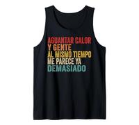 aguantar Calor y Gente al Mismo Tiempo me Parece Demasiado Camiseta sin Mangas