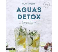Aguas detox: El agua de siempre, rica y saludable como nunca (Alimentación consciente)