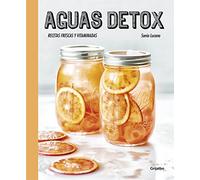 Aguas detox: Recetas frescas y vitaminadas (Bienestar, salud y vida sana)
