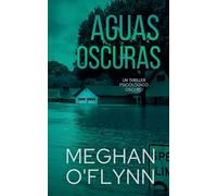Aguas Oscuras: Un thriller psicológico oscuro