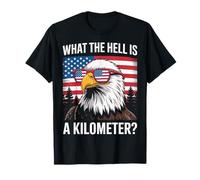 Águila Lo Que el Infierno es un kilómetro Estados Unidos América Patriótico Camiseta