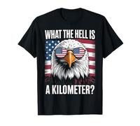 Águila Lo Que el Infierno es un kilómetro Estados Unidos América Patriótico Camiseta