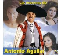 Aguilar, Antonio - Morenas De