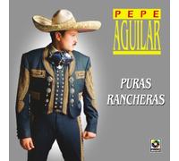 Aguilar, Pepe - Puras Rancheras