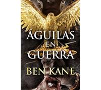 Águilas en guerra (Águilas de Roma 1) (MAXI)