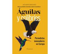 ÁGUILAS Y COLIBRIES