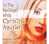 Aguilera, Christina - In the Spotlight With Christina Aguilera [Import]
