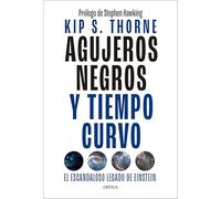 Agujeros negros y tiempo curvo: El escandaloso legado de Einstein (Drakontos)