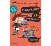 Agus Y Los Monstruos 2:¡salvemos El Nautilus!