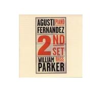 Agusti Fernandez - Agusti Fernandez / William Parker: 2nd Set [CD]