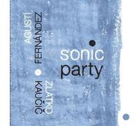 Agusti Fernandez - Sonic Party