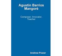 Agustín Barrios Mangoré