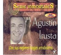 Agustín Irusta - Con Sus Mejores Tangos Arrabaleros