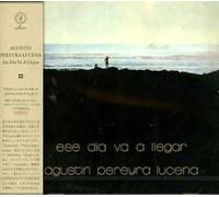 AGUSTIN PEREYRA LUCENA - Ese Dia Va a Llegar