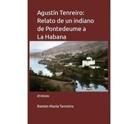 Agustín Tenreiro: Relato de un indiano de Pontedeume a La Habana