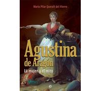 Agustina de Aragón : la mujer y el mito