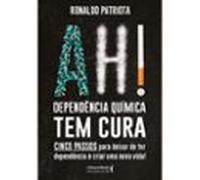 Ah! Dependência Química Tem Cura (ebook)