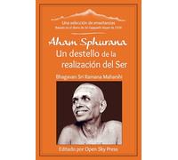 Aham Sphurana: Un destello de la realización del ser.