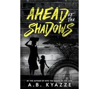 Ahead of the Shadows: Second Edition