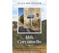 Ahh, Corcumello: Il Viaggio Di Una Nipote Alla Scoperta Delle Sue Radici Italiane
