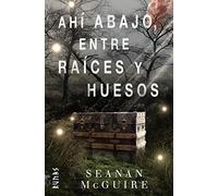 Ahí abajo, entre raíces y huesos: 2 (Runas)