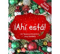 ¡Ahí está! *Edición Navidad*: Un libro busca y encuentra muy navideño (Cuentos ilustrados y libros infantiles)