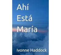 Ahí Esta Maria (Bible Study of Women for Women Through The Scriptures)