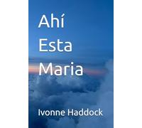 Ahi Esta Maria (Bible Study of Women for Women Through The Scriptures)