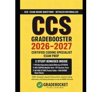 AHIMA CCS GRADEBOOSTER 2026-2027: CERTIFIED CODING SPECIALIST (CCS) EXAM PREP - COMPLETE 5 OFFICIAL-LENGTH PRACTICE TESTS, RATIONALES, AND STRATEGIES