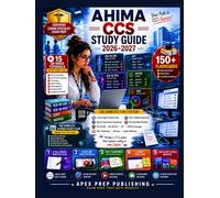 AHIMA CCS Study Guide 2026-2027: 5-in-1 Certified Coding Specialist Exam Prep with 6 Full-Length Practice Tests, 220+ Targeted Questions, Step-by-Step Answer Explanations, QR Code Video Tutorials