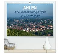 Ahlen eine liebenswürdige Stadt im Münsterland (hochwertiger Premium Wandkalender 2026 DIN A2 quer), Kunstdruck in Hochglanz: Meine alte Heimatstadt neu entdeckt
