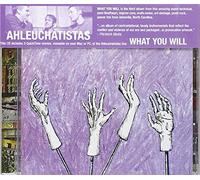 Ahleuchatistas - What You Will